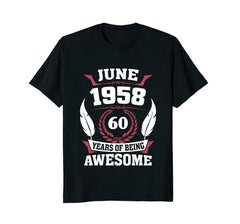 Birthday - June 1958 60 Years Of Being Awesome