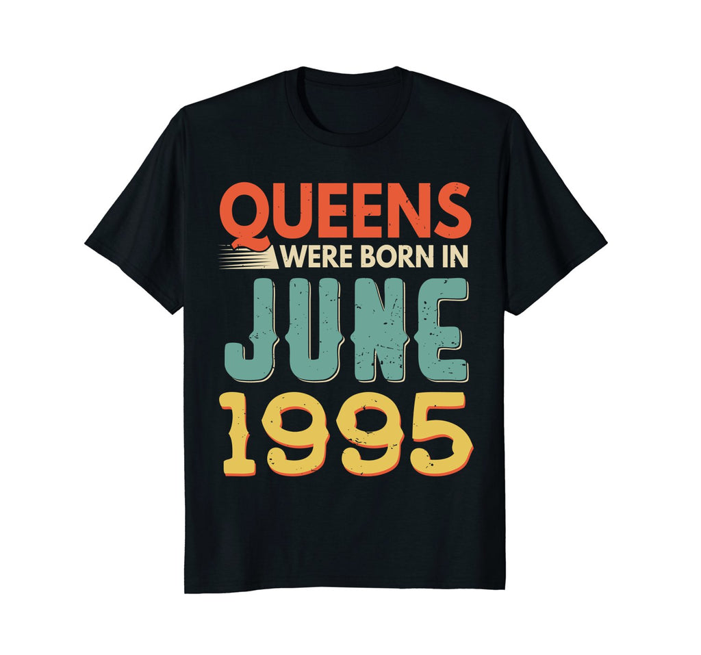Queens Born In JUNE 1995 23rd Awesome Birthday Gift Shirt