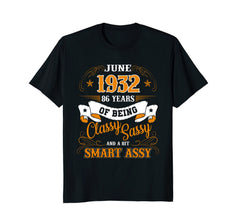 June 1932 - 86 Years of Being Classy Birthday Gift T-Shirt
