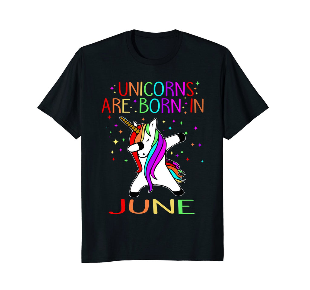 Unicorns Are Born In June Funny Birthday T-Shirt