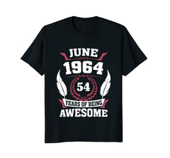 Birthday - June 1964 54 Years Of Being Awesome