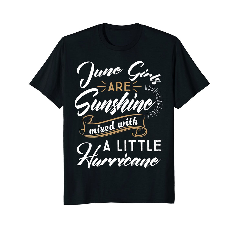 June Girls Are Sunshine Shirt June Birthday Shirts For Women
