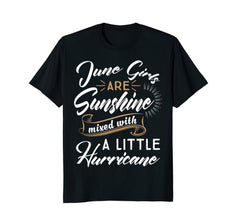 June Girls Are Sunshine Shirt June Birthday Shirts For Women