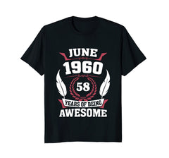 Birthday - June 1960 58 Years Of Being Awesome