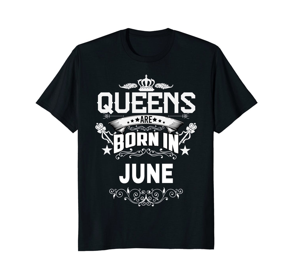 Queens Born in June Birthday Gift TShirt Apparel