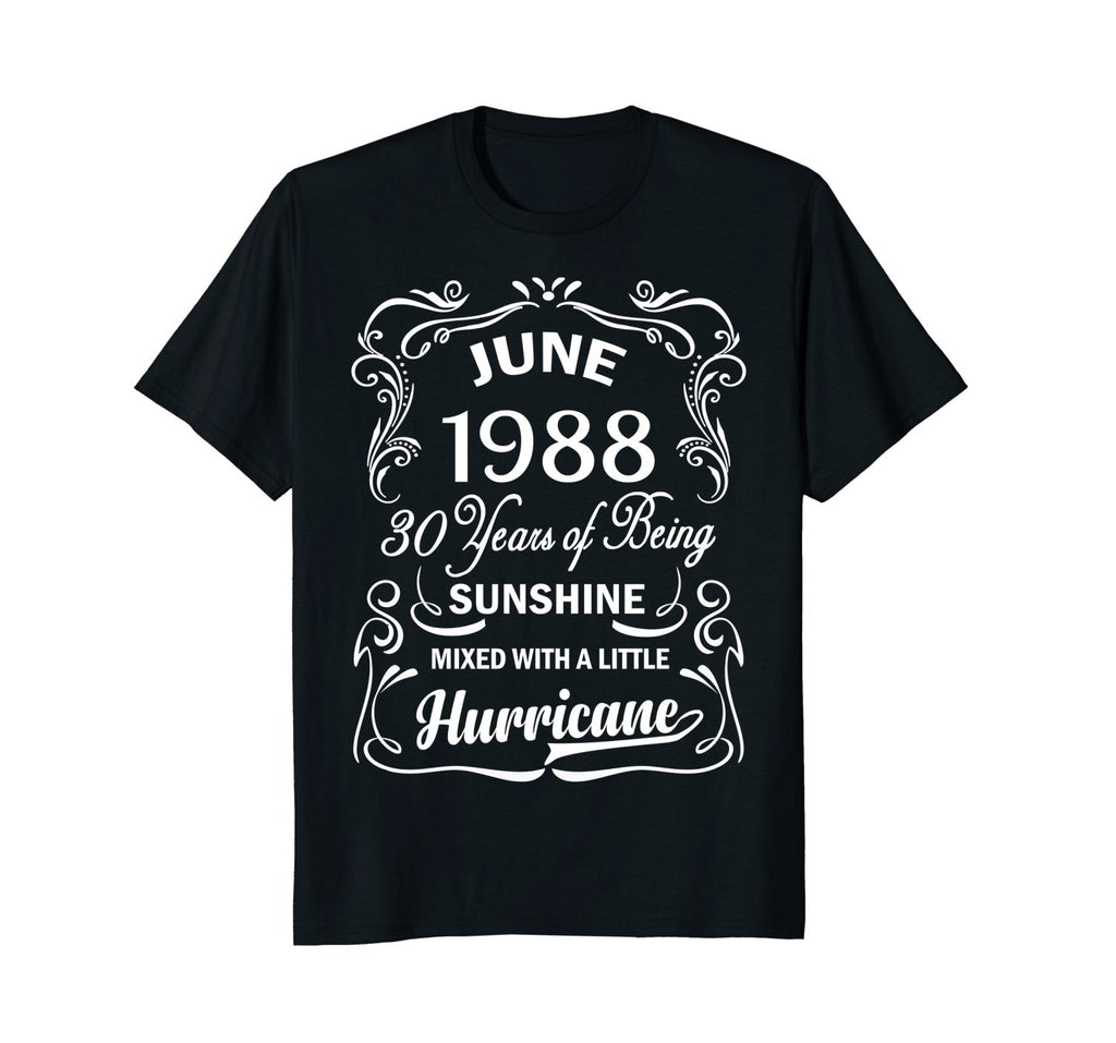 Sunshine Hurricane 30th Birthday T-Shirt June 1988 Funny Tee