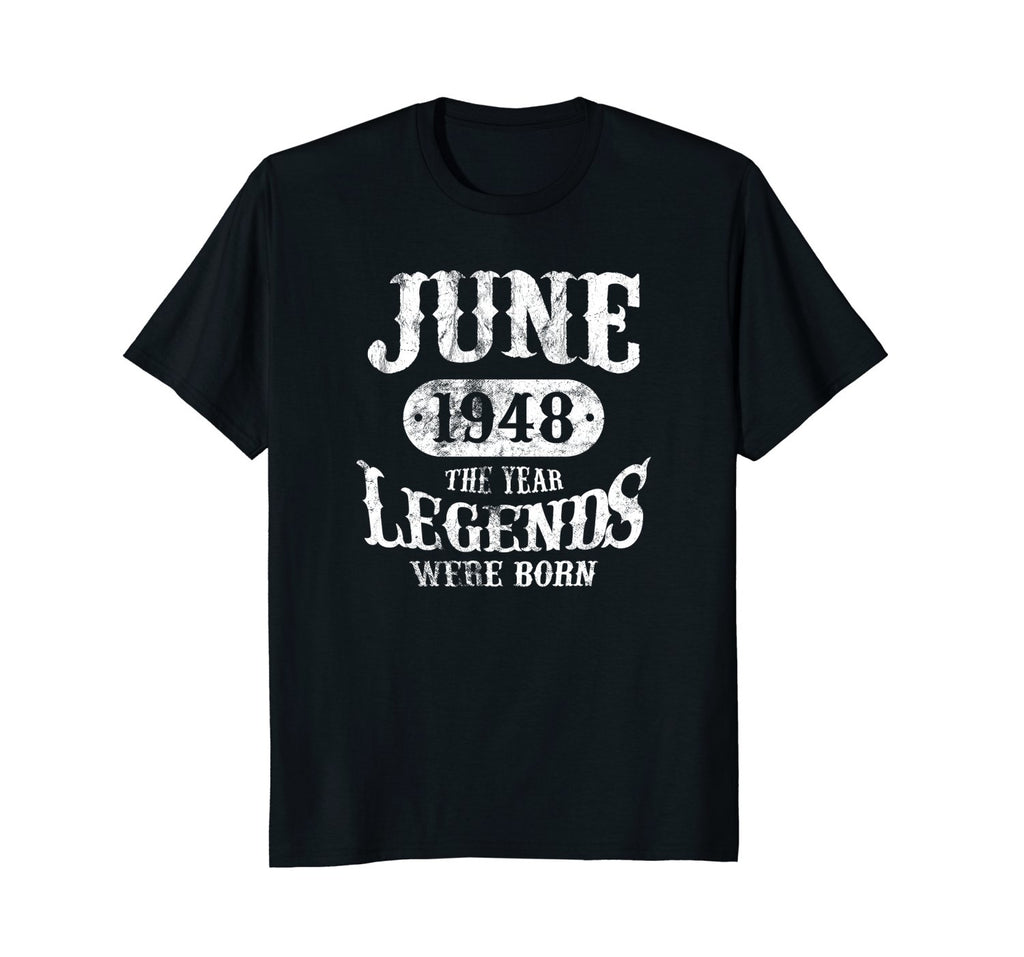 June 1948 T-Shirt The Year Legends Were Born 70th Birthday