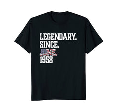 Legendary Since JUNE 1958 T-Shirt 60th funny birthday Shirt