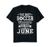 Image of Best Soccer Player Born In June Birthday Soccer T-Shirt