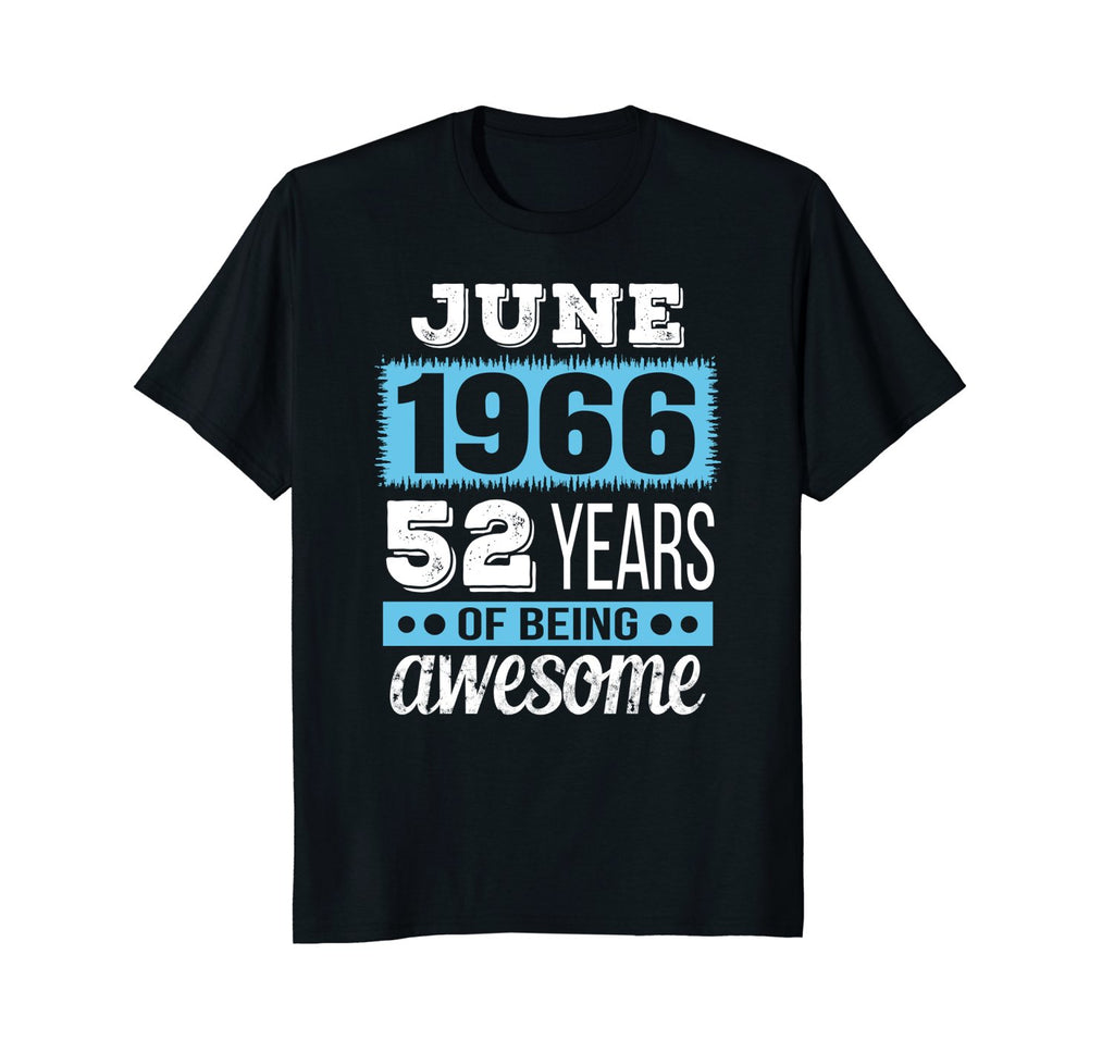 June 1966 - 52nd Birthday T-Shirt Gift