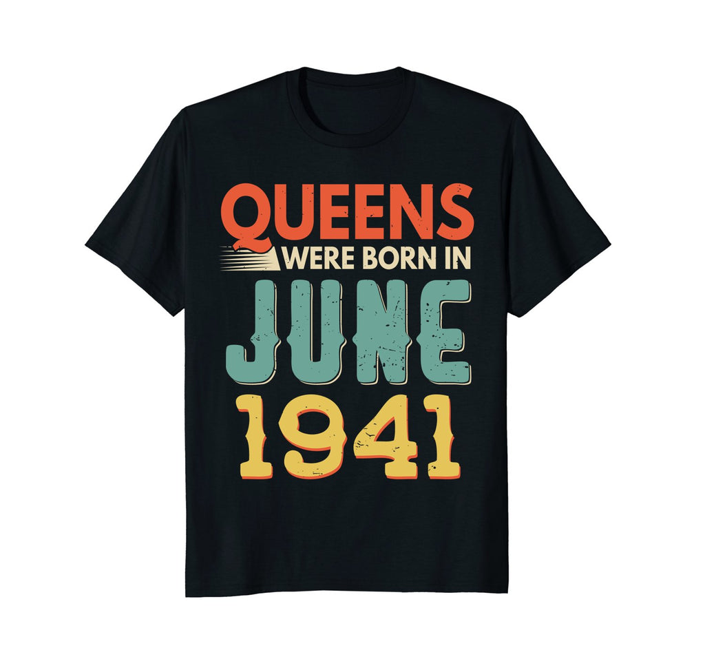 Queens Born In JUNE 1941 77th Awesome Birthday Gift Shirt