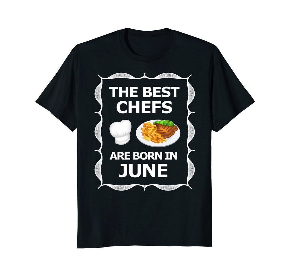 June Birthday Month Best Chef T-Shirt