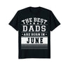 Image of Mens Best Dads Are Born In June Birthday Men T Shirt