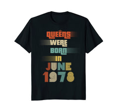 Queens are born in June 1978 t shirt vintage 40th birthday