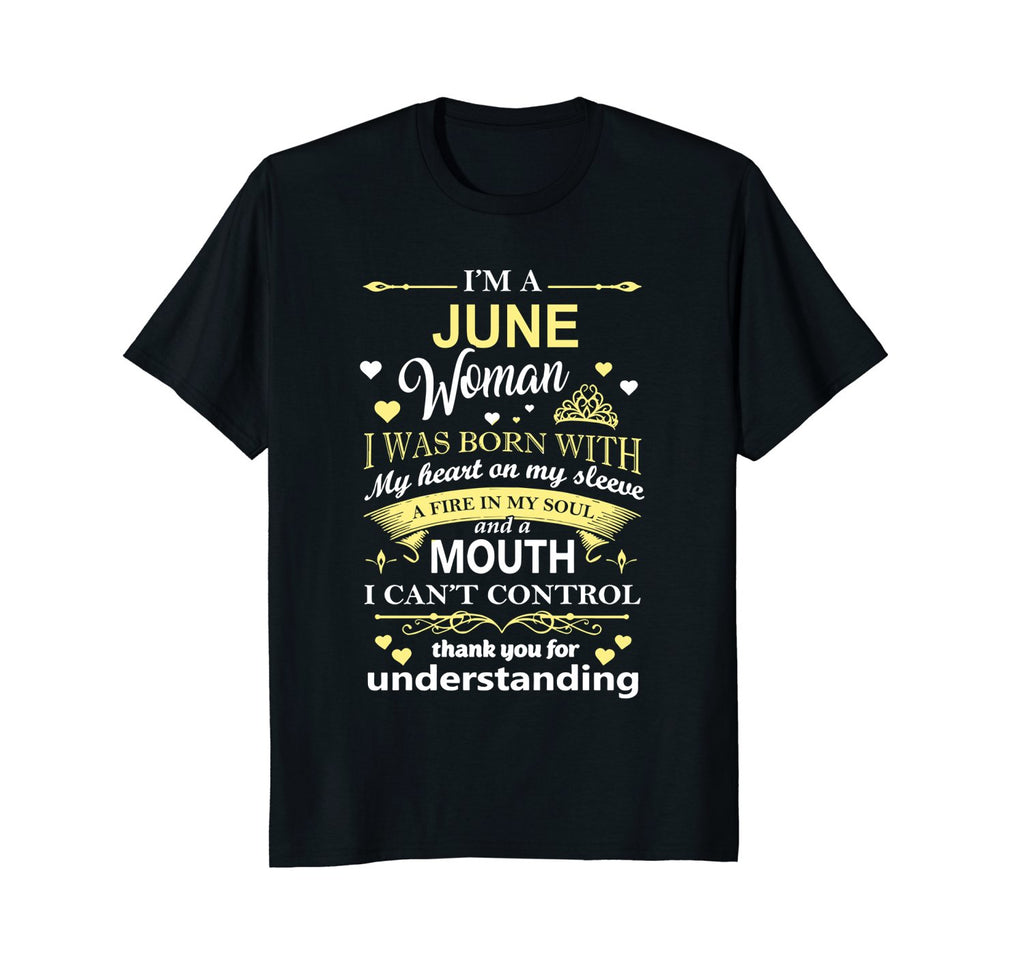 I'm a June Woman Shirt Funny Birthday T-Shirt for Women