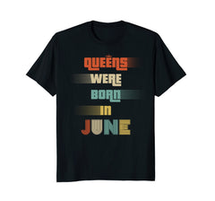 Queens are born in June t shirt vintage birthday