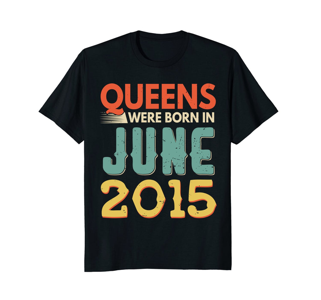 Queens Born In JUNE 2015 3rd Awesome Birthday Gift Shirt