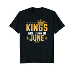 Kings Are Born In June Birthday Gift Tee Shirt
