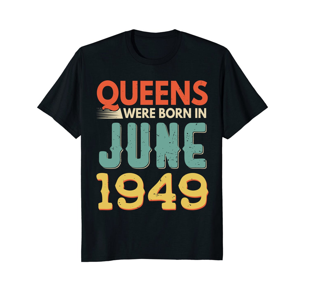 Queens Born In JUNE 1949 69th Awesome Birthday Gift Shirt