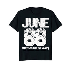 Made In June 1988 Funny Birthday - Perfected For 30 Years