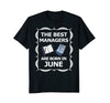 Image of June Birthday Month Best Manager T-Shirt