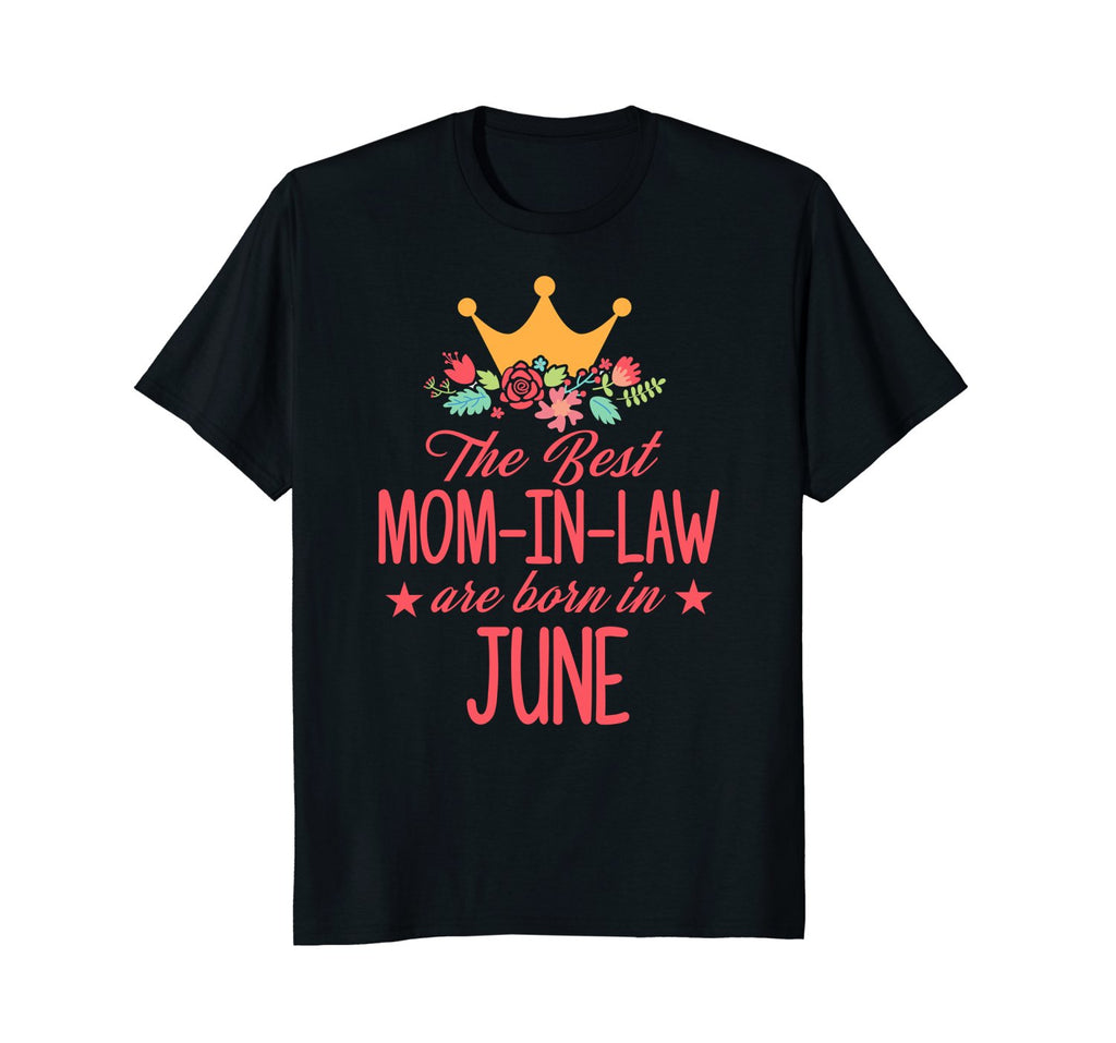 Birthday Gift The Best Mom-in-law are born in June T-Shirt
