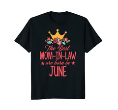Birthday Gift The Best Mom-in-law are born in June T-Shirt