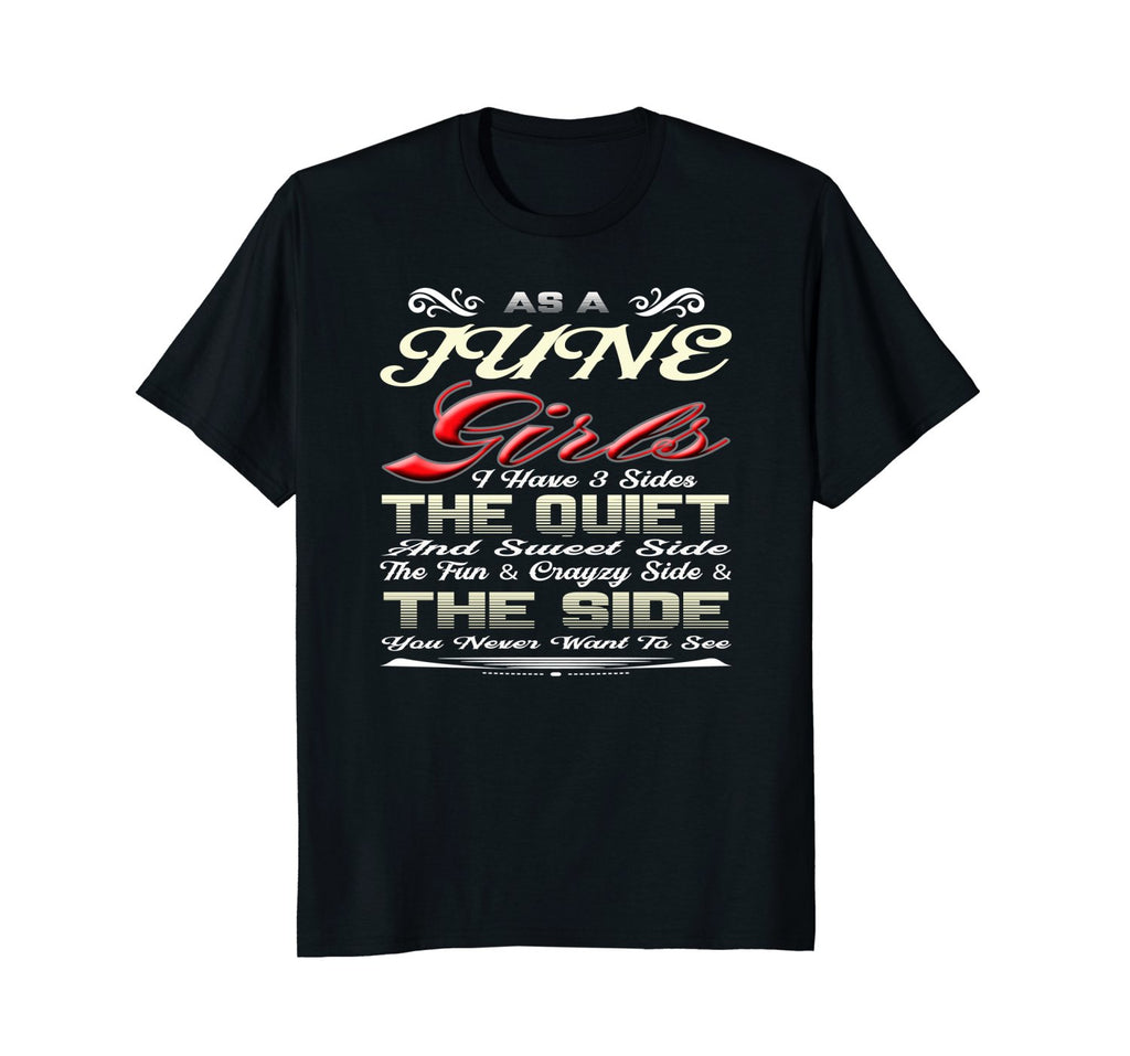 As June Girl I Have Three Sides Shirt Birthday Gift