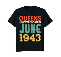 Queens Born In JUNE 1943 75th Awesome Birthday Gift Shirt