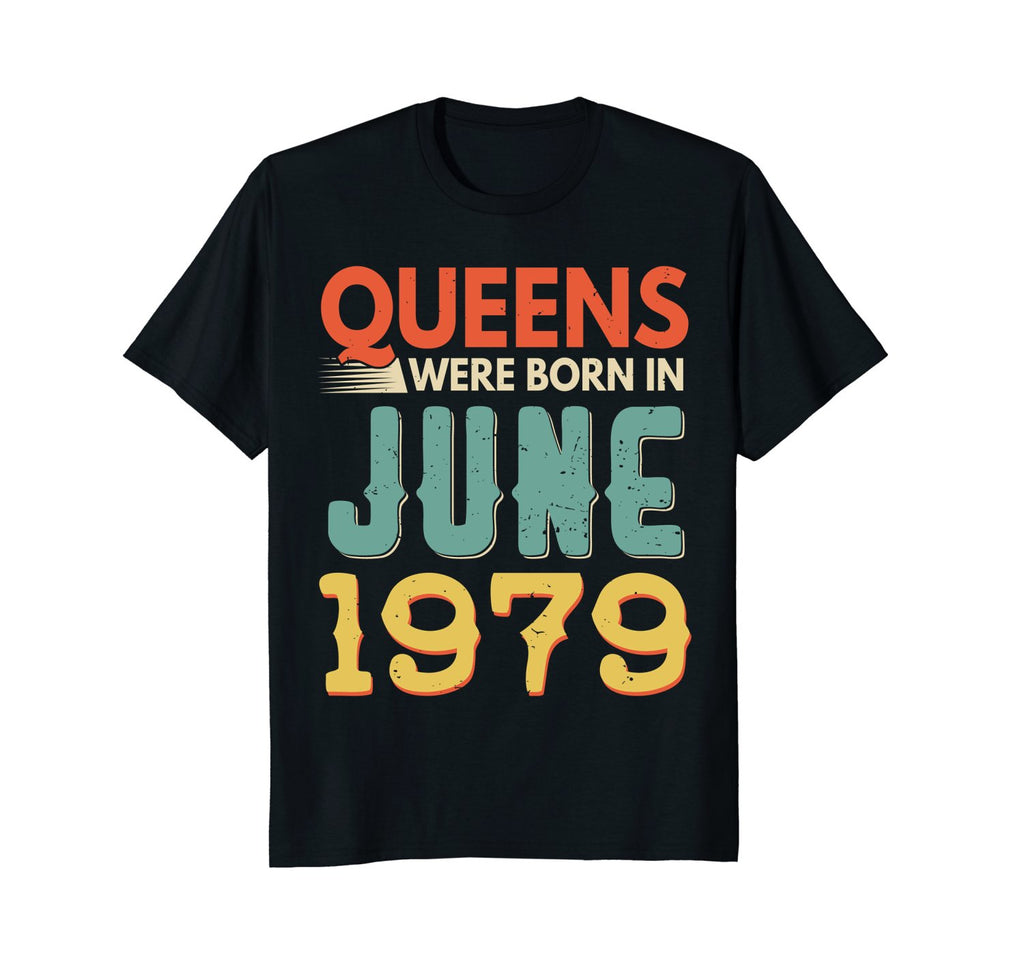 Queens Born In JUNE 1979 39th Awesome Birthday Gift Shirt
