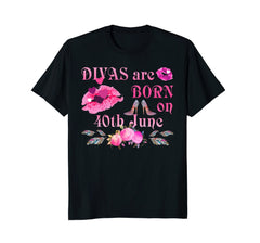 Funny 40th Birthday Shirts | Divas Are Born on 40th June
