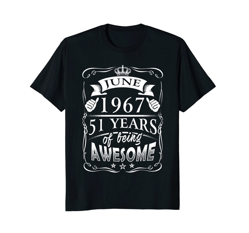 June 51th Birthday 1967 Shirt 51 Years Of Being Awesome