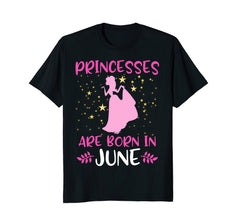 Princesses Are Born in June Shirt Birthday Girl T-Shirt