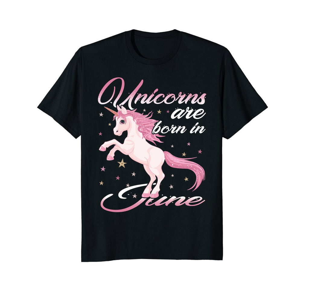 Unicorns Are Born In June Unicorns Birthday T-Shirt