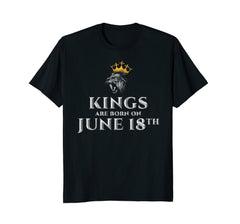 June 18th birthday T-shirts for Kings/Men/Kids