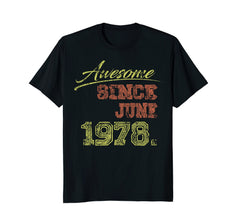 Awesome Born on June 1978 40th Birthday Gift T-shirt 40th