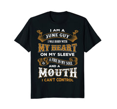 I'm A June Guy I Was Born With My Heart Birthday T-Shirt