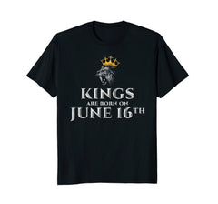 Kings Are Born In June 16th T-shirt Birthday Gift