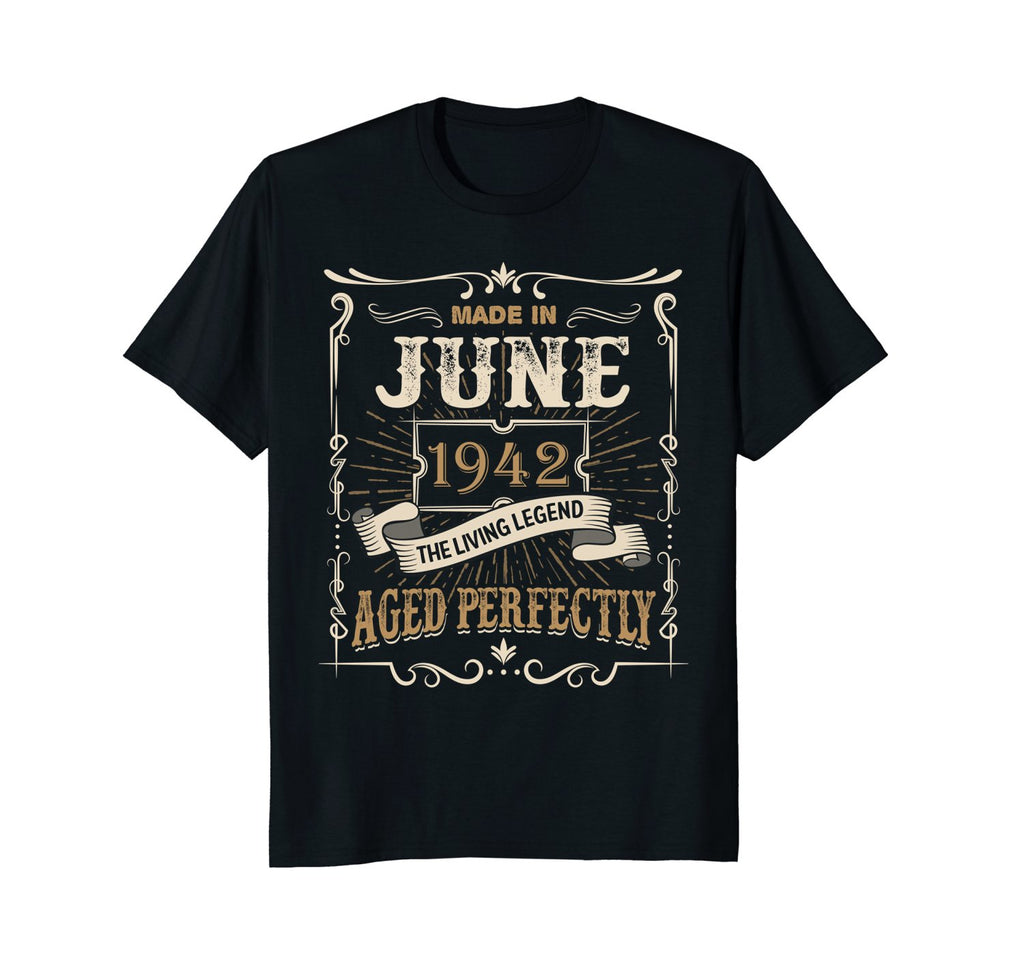 Made In June 1942 The Living Legend 76th Birthday Shirt