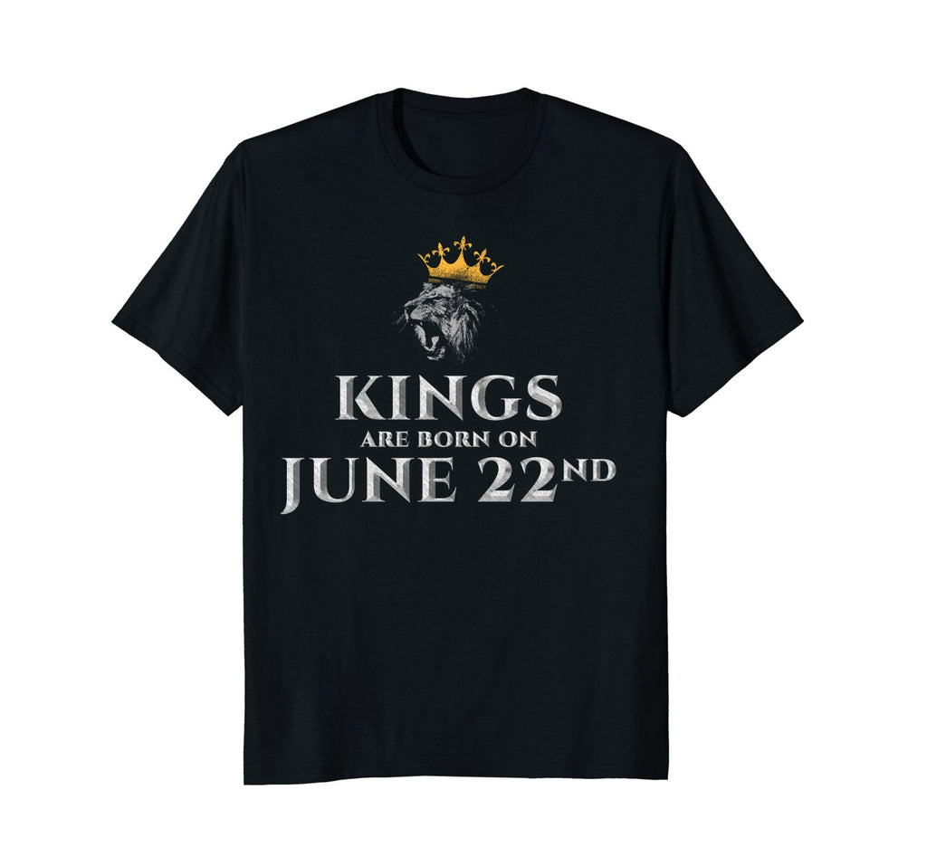 Kings Are Born In June Birthday On Jun 22nd T-shirt