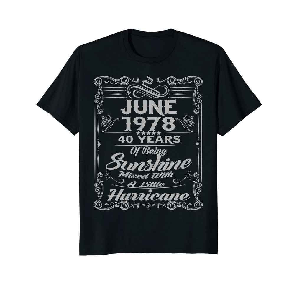 June 1978 Birthday 40 Years Of Being Sunshine Shirt