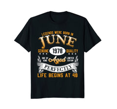 Legends Were Born In June 1978, 40th Birthday Gift Shirt