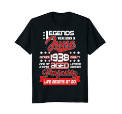 Legends Were Born In June 1938, 80 th Birthday Gift Shirt