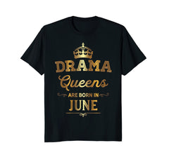 Born In June - Drama Queens Birthday Novelty Vintage Shirts