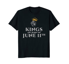 Kings Are Born In June Birthday On Jun 11th T-shirt