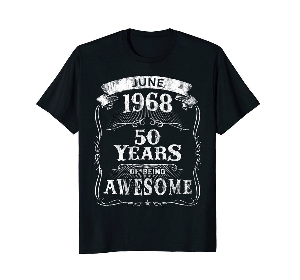 June 1968 T-Shirt 50th Birthday 50 Years Of Being Awesome