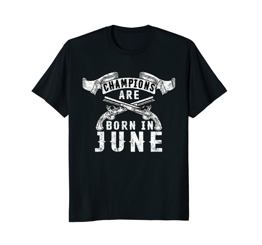 Champions Are Born In June Birthday Gift Idea T-Shirt