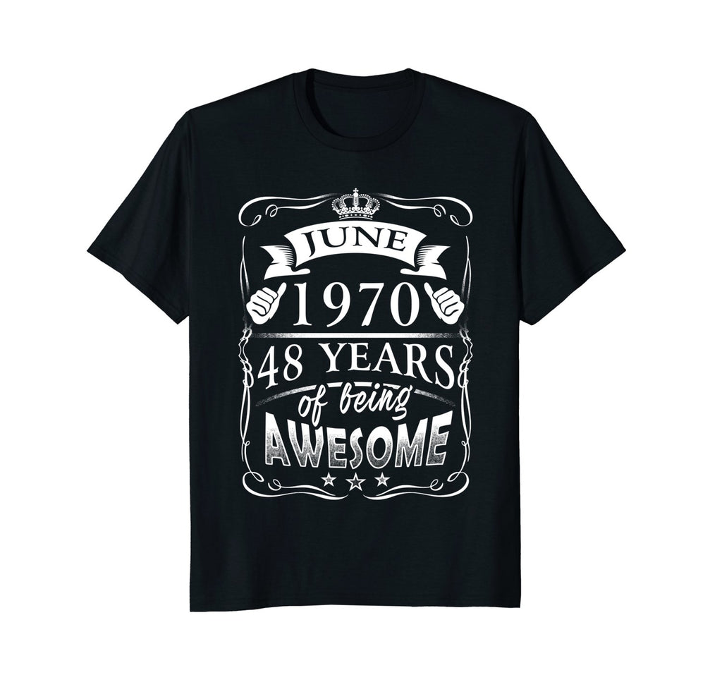 June 48th Birthday 1970 Shirt 48 Years Of Being Awesome