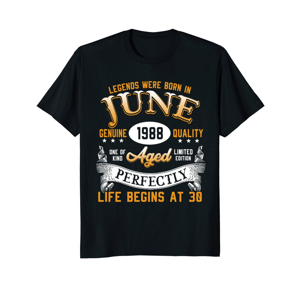 Legends Were Born In June 1988, 30th Birthday Gift Shirt