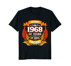 June 1968 50th Birthday 50 Years Old funny tshirt